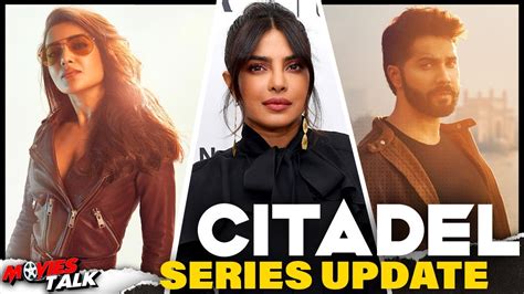 CITADEL Series Cast More Update Priyanka Chopra Varun Dhawan