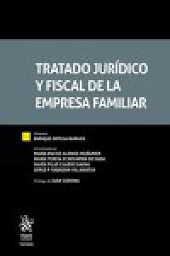 Tratado Jurídico y Fiscal de la Empresa Familiar by Enrique Ortega