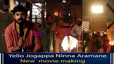 Yello Jogappa Ninna Aramane New Movie Making Sdc World Kannada Youtube