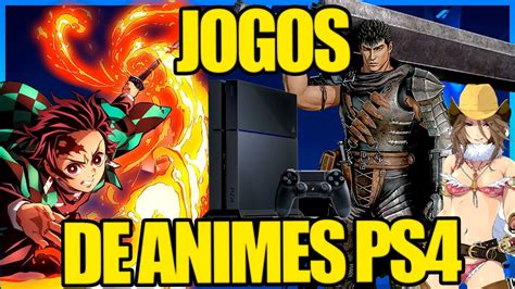 Top Melhores Jogos De Anime Para Ps Youtube