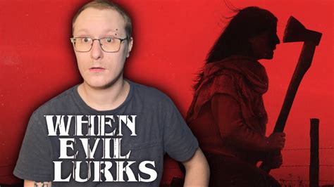 When Evil Lurks Movie Review Youtube