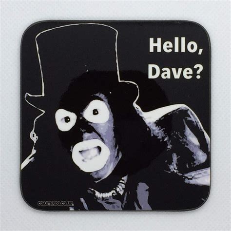 Hello Dave Papa Lazarou From League Of Gentlemen Drinks Coaster