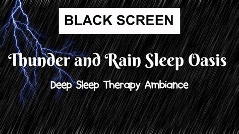 Thunder And Rain Sleep Oasis Deep Sleep Therapy Ambiance Rain Sounds