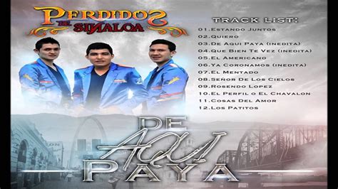 Los Perdidos De Sinaloa Album Mix De Aqui Paya Youtube