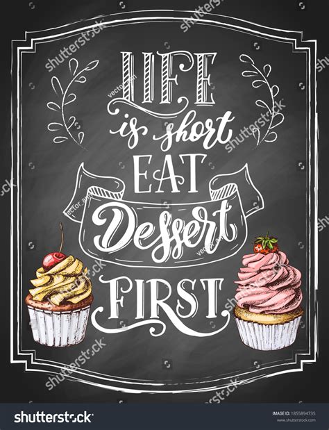 Life Is Short Eat Dessert Images Stock Photos Vectors Shutterstock