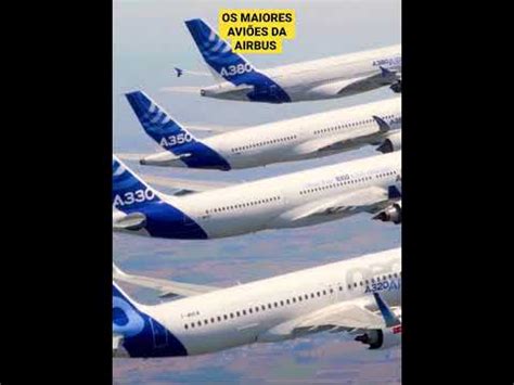 OS MAIORES AVIÕES DA AIRBUS A380 A350 A330 A320 shorts YouTube