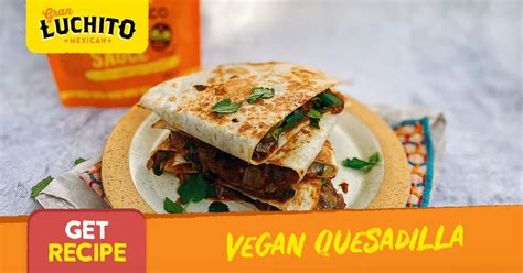 Rezept F R Vegane Mexikanische Quesadilla Gran Luchito