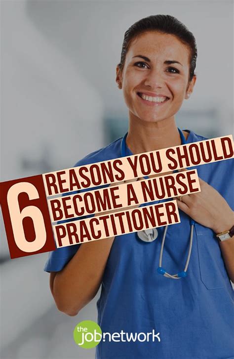 6 Reasons You Should Seriously Consider Becoming A Nurse Practitioner Becoming A Nurse