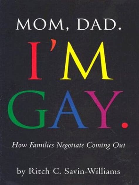 Mom Dad Im Gay How Families Negotiate Coming Out Pdfdrive