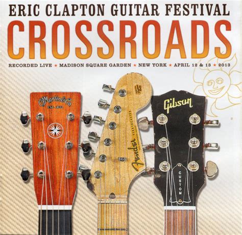 Eric Clapton Crossroads Guitar Festival 2013 2013 Cd Discogs