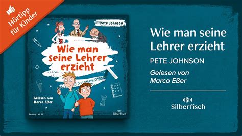 Hörtipp für Kinder Wie man seine Lehrer erzieht von Pete Johnson