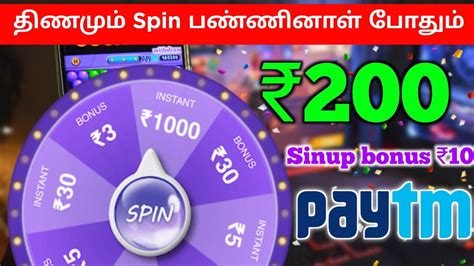 Spin And Earn Money ₹200 Paytm Cash ₹10 Sinup Bonus Withdraw Payment Proof And Withdraw To