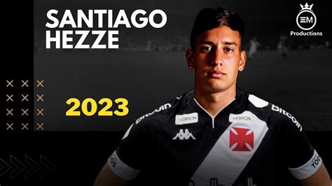 Santiago Hezze Bem Vindo Ao Vasco Amazing Skills Goals Assists