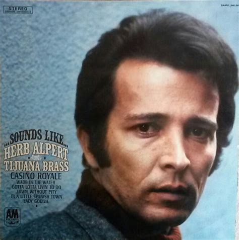 Herb Alpert The Tijuana Brass Sounds Like Herb Alpert The