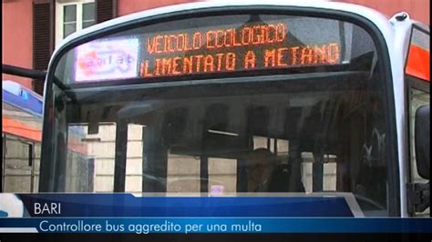 22 01 16 TELEREGIONE BARI CONTROLLORE BUS AGGREDITO PER UNA MULTA YouTube