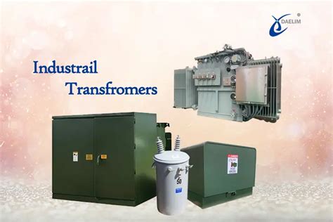 The Top 10 Best Industrial Transformer Manufacturers in The Word | Daelim