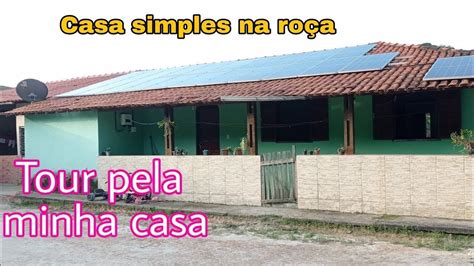 Tour Pela Minha Casa Simples Na Ro A Youtube