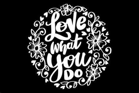 Love What You Do Hand Lettering Graphic By Han Dhini · Creative Fabrica