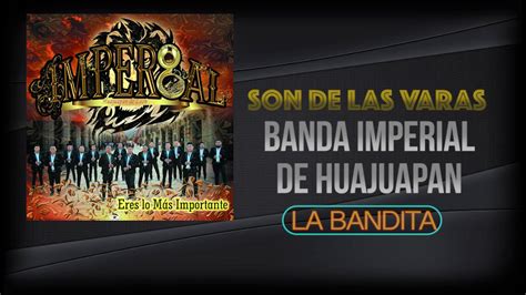 SON DE LAS VARAS BANDA IMPERIAL DE HUAJUAPAN AUDIO DE ESTUDIO