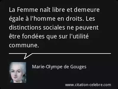 Citation Marie Olympe De Gouges Femme La Femme Na T Libre Et Demeure