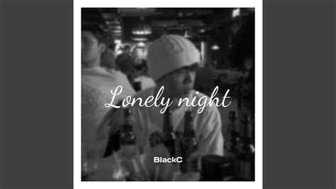 Lonely Night Youtube Music