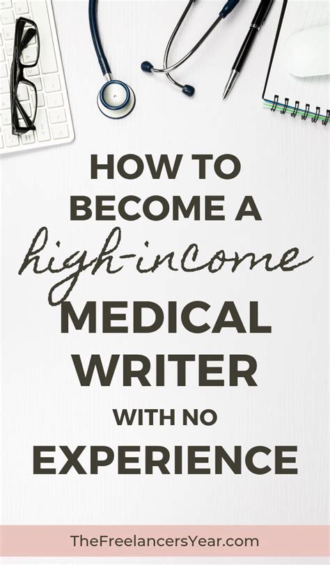 How To Become A High Income Freelance Medical Writer With No Experience