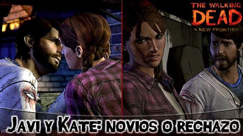 Javi Y Kate Se Hacen Pareja O La Rechaza ~ The Walking Dead A New Frontier Telltale Games En