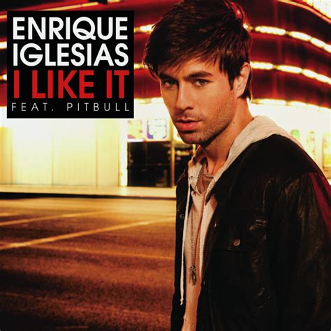 Enrique Iglesias – I Like It Lyrics | Genius Lyrics