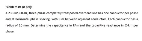 Solved A Kv Hz Three Phase Completely Transposed Chegg