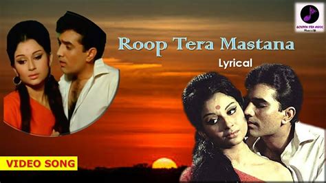 Roop Tera Mastana Lyrical Song Aradhana Rajesh Khanna Sharmila