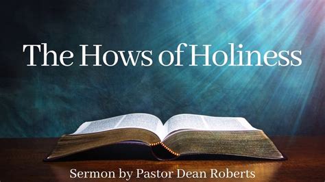 The Hows Of Holiness Sermon By Pastor Dean Roberts 5 17 20 YouTube