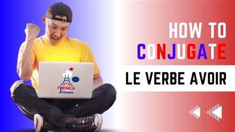 Learn French Tenses Avoir Conjugations Made Simple Learn With