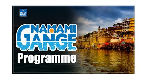 Namami Ganga Programme Objectives Pillars And Achievements