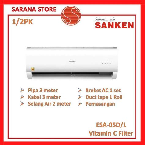 Promo Sanken Ac Pk Esa D Esa D L Ac Split Pk Vitamin C Filter