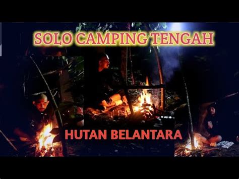 Solo Camping Di TENGAH Hutan Belantara Gunung KIDUL Banyak Suara Suara