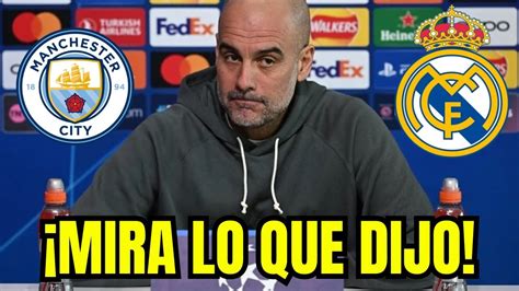 Antes Del Partido De Campeones Mira Lo Que Dijo Pep Guardiola Sobre