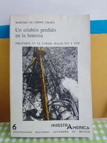 Un Eslabón Perdido En La Historia Piratería En El Caribe MercadoLibre