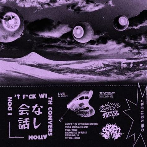 99ZED Saliva Grey I Don T Fuck With Conversation Lyrics Genius Lyrics