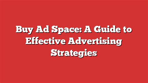 Buy Ad Space A Guide To Effective Advertising Strategies Froggy Ads