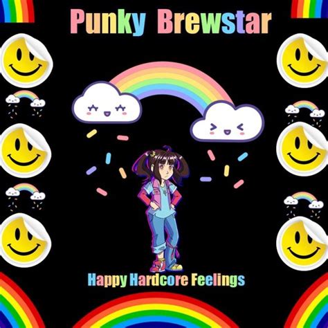 Stream Punky Brewstar Happy Hardcore Feelings By Punky Brewstar Vince