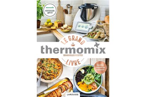 Le Grand Livre Thermomix de Bérengère Abraham