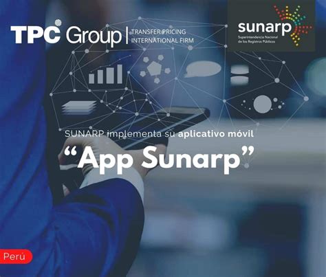 SUNARP implementa su aplicativo móvil App Sunarp TPC Group