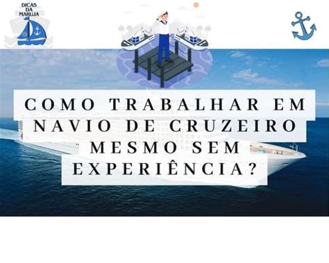 Como Trabalhar Em Navio de Cruzeiros Sem Experiência Blog Dicas Da