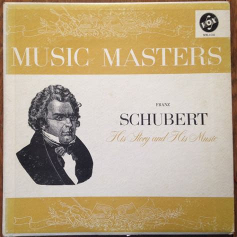 Franz Schubert Music Masters Franz Schubert His Story And His Music 1959 Vinyl Discogs