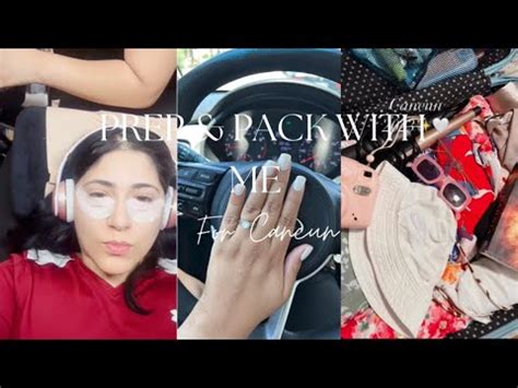 Prep And Pack With Me For Cancun Cancun Minivlog Cancunmexico