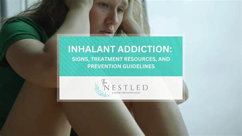 Inhalant Addiction Signs Treatment Resources And Prevention Guidelines The Nestled Recovery