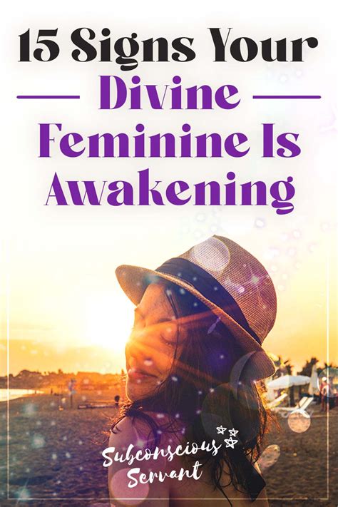 15 Symptoms Of Your Divine Feminine Awakening Subconscious Servant