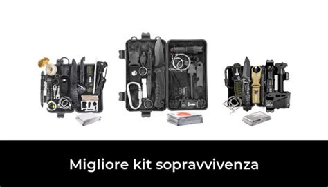 47 Migliore Kit Sopravvivenza Nel 2024 Secondo Gli Esperti