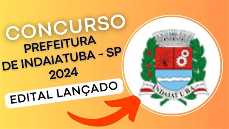 Concurso Prefeitura De Indaiatuba Sp Edital E Material De