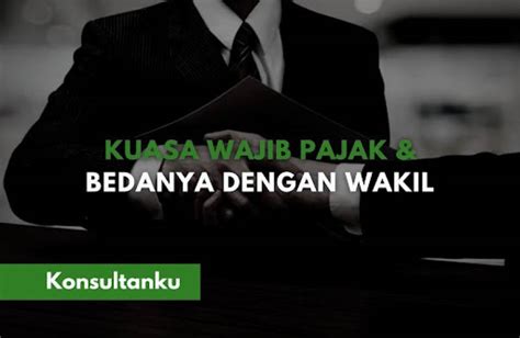 Kuasa Wajib Pajak Dan Perbedaannya Dengan Wakil